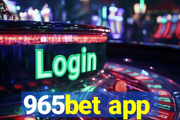 965bet app